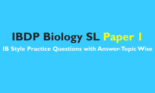IB DP Biology SL-LA 2024- IB Style Practice Questions with Answer-Topic Wise-Paper 1