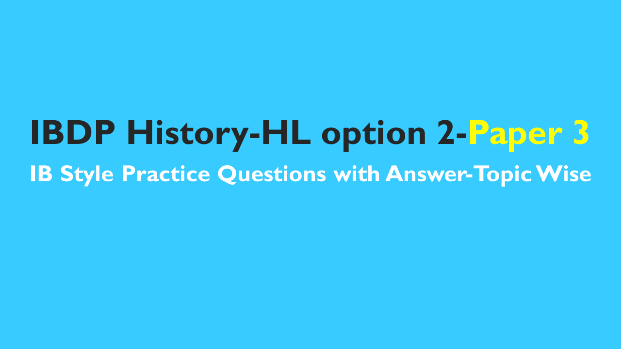 IBDP History: IB Style Practice Questions -HL option 2: History of the Americas-Paper 3