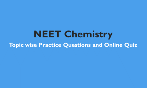 NEET Chemistry : Exam Style Practice Questions with detailed Solution based on latest syllabus -All Topics