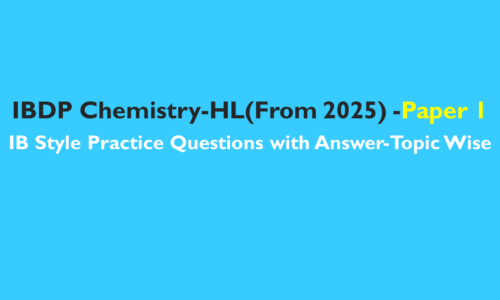 IBDP Chemistry : IB Style Questions Bank HL Paper 1 -First assessment 2025