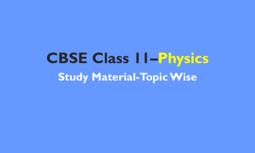 CBSE 11th-class Physics Study Material
