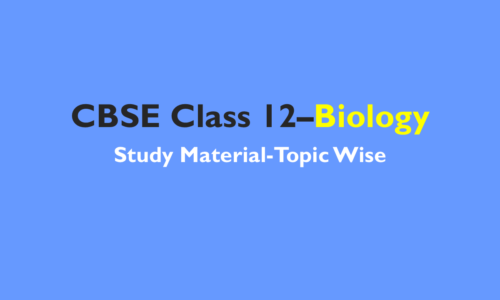 CBSE Class 12 Biology Study Resources