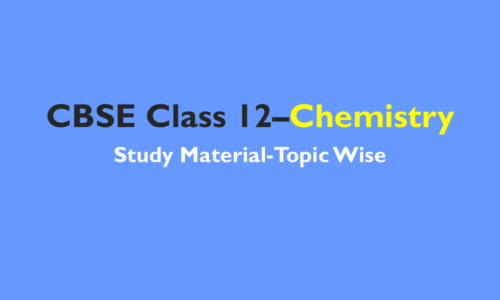 CBSE Class 12 Chemistry Study Material