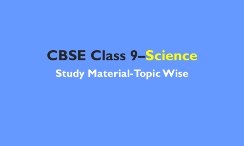 CBSE 9th Class Science Study Materials